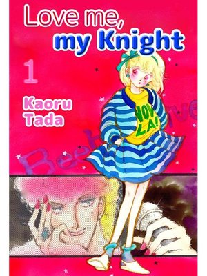 cover image of Love me, my Knight, Volume 1